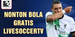 nonton bola gratis livesoccertv