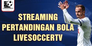 streaming pertandingan bola livesoccertv